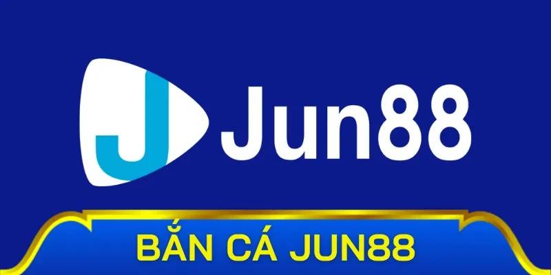 Giới thiệu thông tin về chuyên mục bắn cá Jun88
