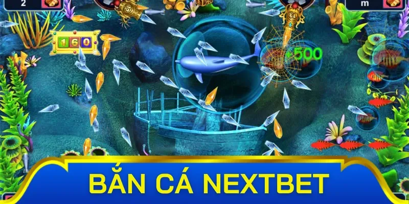 Tổng hợp các tính năng đặc biệt có tại sảnh bắn cá NextBet