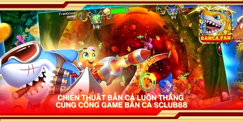 Cổng game bắn cá Sclub88 – Nơi bắn cá dễ dàng, thưởng lớn mỗi ngày