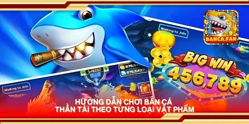 Hướng Dẫn Chơi Bắn Cá Thần Tài Để Trúng Thưởng Cực Lớn