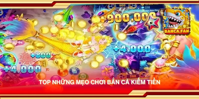 Top những mẹo chơi bắn cá kiếm tiền